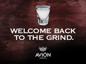 No more days off. ( #tequila, #tequilaavion, #quote )