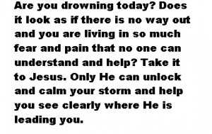 HELP WHEN YOU ARE DROWNING