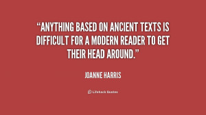Anything based on ancient texts is difficult for a modern reader to ...
