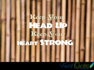 Keep Your Heart Strong Quotes