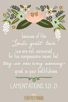 ... Lamentations 3:22-23 #encouragingwednesdays #fcwednesdaywisdom #quotes