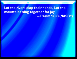 Psalm 98:8 Bible Verse Slides