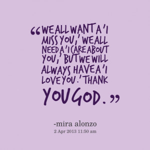11599-we-all-want-a-i-miss-you-we-all-need-a-i-care-about-you.png