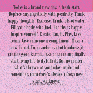Today is a brand new day. A fresh start – Monday Quote picture July ...
