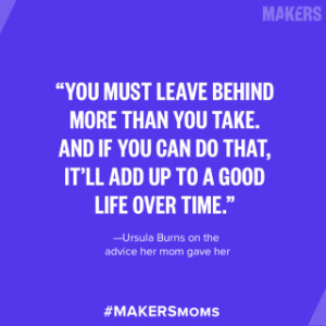 Ursula Burns only appreciated her mother's wise saying when she got ...
