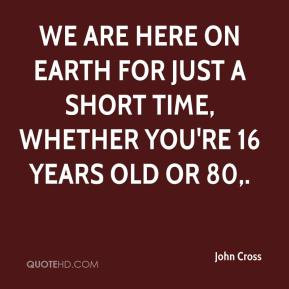 Quotes About Short Time On Earth ~ On earth Quotes - Page 1 | QuoteHD