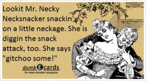 Snackin’ On A Neck - ecard for birthday, funny quotes,