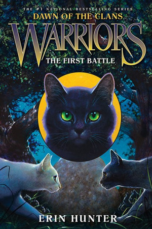 Warriors (Novel Series) Dawn of the Clans Book 3 The First Battle