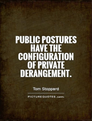 ... have the configuration of private derangement. Picture Quote #1