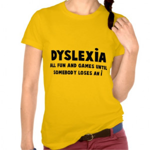 Funny Dyslexia Shirts Warm