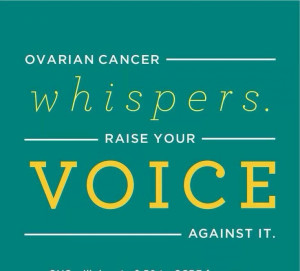 Ovarian Cancer Quotes Ovarian cancer awareness