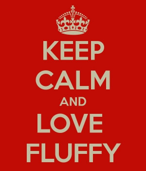 keep calm love fluffy quote