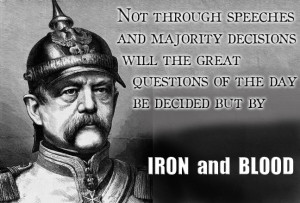 Otto Von Bismarck Blood and Iron