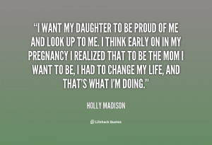 Proud Of My Daughter Quotes -my-daughter-to-be-proud-