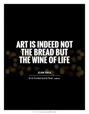 Art Quotes Wine Quotes Jean Paul Quotes
