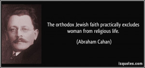 The orthodox Jewish faith practically excludes woman from religious ...
