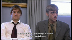 Tim Canterbury & Gareth Keenan (The Office UK) I'm not sure if this is ...