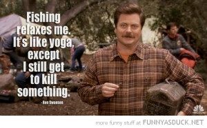 Funny Fishing Quotes For Men Previousnext. ron swanson