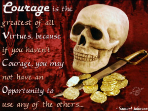 Quotes About Bravery For Kids Courage is the greatest of all