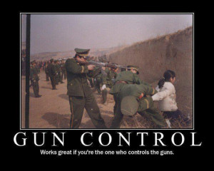 gun control works great if youre the one who controls the guns Gun ...