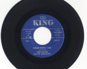 Hank Ballard 45 rpm 7 inch - King 45-5341 - Finger Poppin' Time/I Love ...