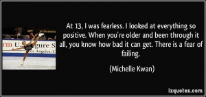 ... through it all, you know how bad it can get. There is a fear of