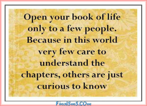 Open your book of life only to a few people...