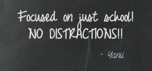 No Distractions!!