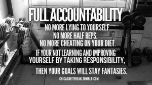 Full accountability : no more lying to yourself, no more half reps, no ...