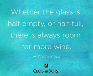 Whether the glass is half empty, or half full, there is always room ...