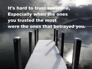 Sometimes it’s very hard to accept when someone close to you ...