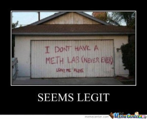 ... /dont-have-meth-lab-88557e11941f1f5de329316c80acc06f_132314793769.jpg