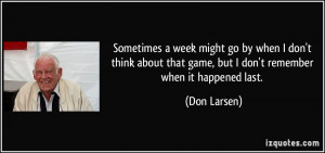 More Don Larsen Quotes