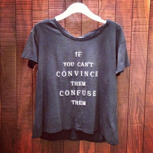 If you cant convince them ...