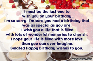 ... birthday quotes sorry missed your please forgive 18 late birthday
