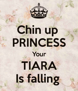 Go Back > Gallery For > Keep Your Chin Up Princess Quotes