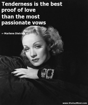 ... the most passionate vows - Marlene Dietrich Quotes - StatusMind.com