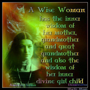 Native american quotes for women | Wise Woman, Deamweaver