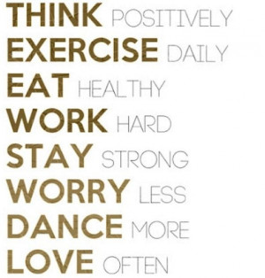 WORK Hard STAY Strong WORRY Less DANCE More LOVE Often Daily Reminders