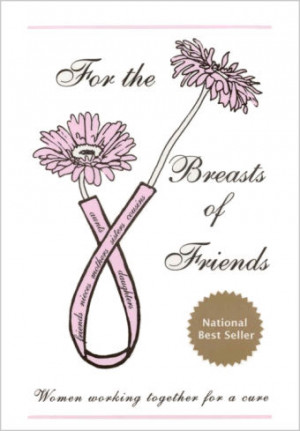 started it all, For the Breasts of Friends is a best-selling cookbook ...