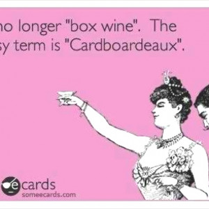 Cardbordeaux! Now that is funny!