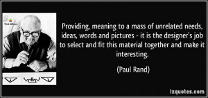 Providing, meaning to a mass of unrelated needs, ideas, words and ...