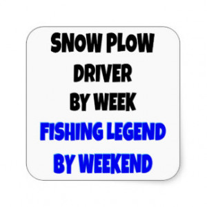 Fishing Legend Snow Plow Driver Square Sticker