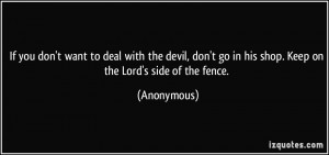 quote-if-you-don-t-want-to-deal-with-the-devil-don-t-go-in-his-shop ...