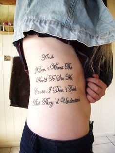 love the quote (Iris by Goo Goo Dolls) but MUCH too big of a tattoo