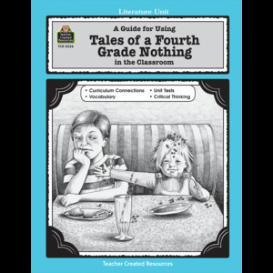Guide for Using Tales of a Fourth Grade Nothing in the Classroom ...