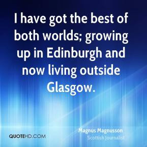 Magnus Magnusson - I have got the best of both worlds; growing up in ...