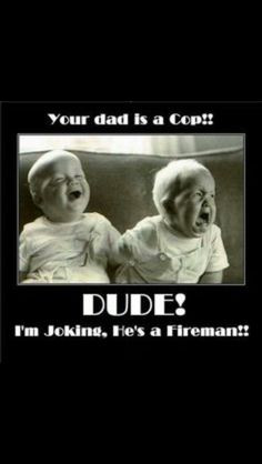 Firefighter quotes, sayings, prayers and chuckles