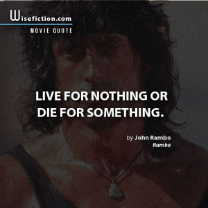 Live for nothing or die for something
