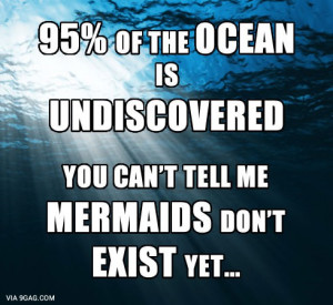 You can't tell me mermaids don't exist yet!